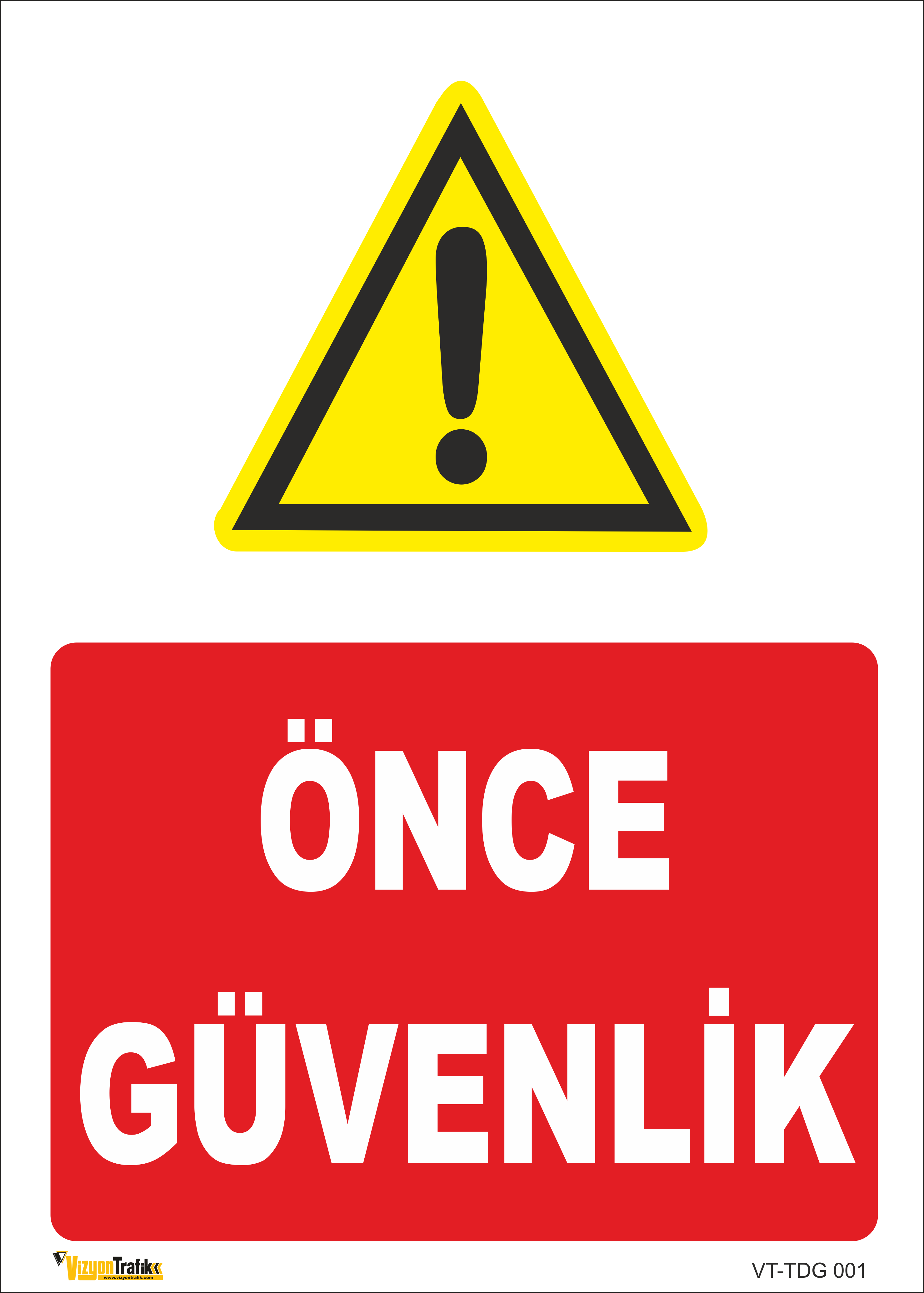 ÖNCE GÜVENLİK LEVHASI